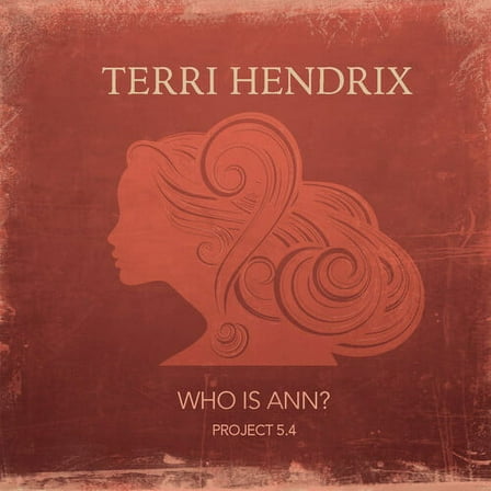 Terri Hendrix - Who Is Ann? (EP) - Music & Performance - CD