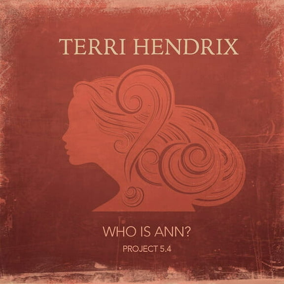 Terri Hendrix - Who Is Ann? (EP) - Music & Performance - CD