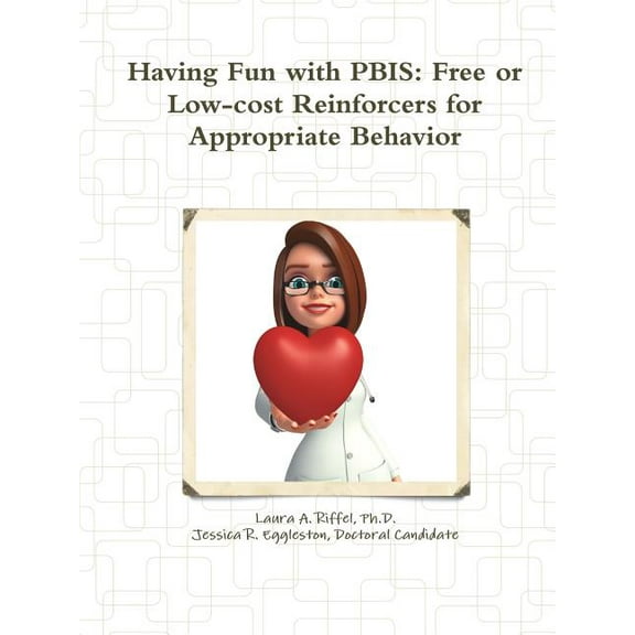 Having Fun with PBIS: Free or No-cost Reinforcers for Appropriate Behavior (Paperback)