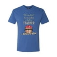 thumbnail image 2 of Wild Bobby, We CouldnÃ¢â‚¬â„¢t Have Picked a Better Teacher Apple Basket Pop Culture Mens Premium Tri Blend T-Shirt, Vintage Royal, Large, 2 of 3