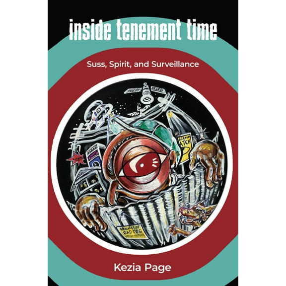 Critical Caribbean Studies: Inside Tenement Time : Suss, Spirit, and Surveillance (Paperback)
