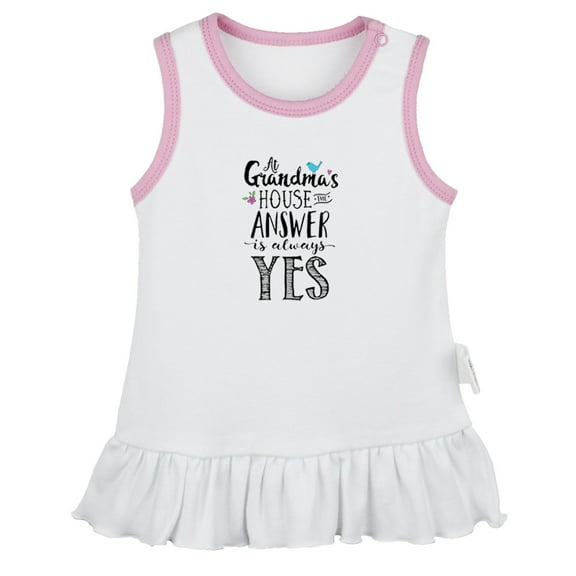 At Grandma's House Answer is Always Yes Funny Dresses For Baby, Newborn Babies Skirts, Infant Princess Dress, 0-24M Kids Graphic Clothes (White Sleeveless Dresses, 0-6 Months)