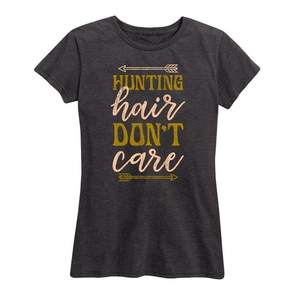 Instant Message - Hunting Hair Don't Care - Women's Short Sleeve Graphic T-Shirt