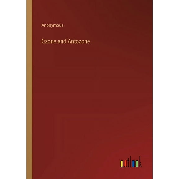 Ozone and Antozone (Paperback)