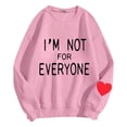 thumbnail image 5 of Lightweight Sweatshirt for Women Solid Color Long Sleeve Letter I'M Not for Everyone Print Round Neck Hoodless Fall Tops,Pink,S, 5 of 5