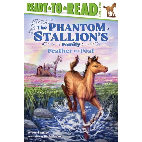 The Phantom Stallion's Family Feather the Foal: Ready-To-Read Level 2, (Hardcover)