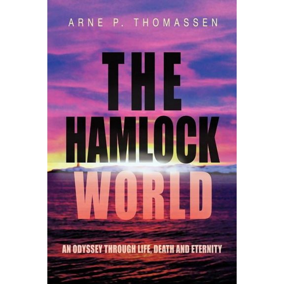 The Hamlock World: An Odyssey through Life, Death and Eternity