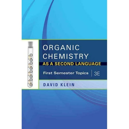 Organic Chemistry As a Second Language: First Semester Topics