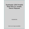 Roadmaster 2004 Portable Road Atlas Us, Canada, Mexico Mapquest (Spiral-bound - Used) 076074954X 9780760749548