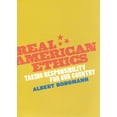 thumbnail image 2 of Pre-Owned Real American Ethics: Taking Responsibility for Our Country (Hardcover) 0226066347 9780226066349, 2 of 2