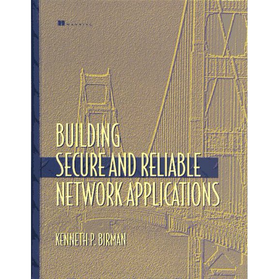 Pre-Owned Building Secure and Reliable Network Applications
