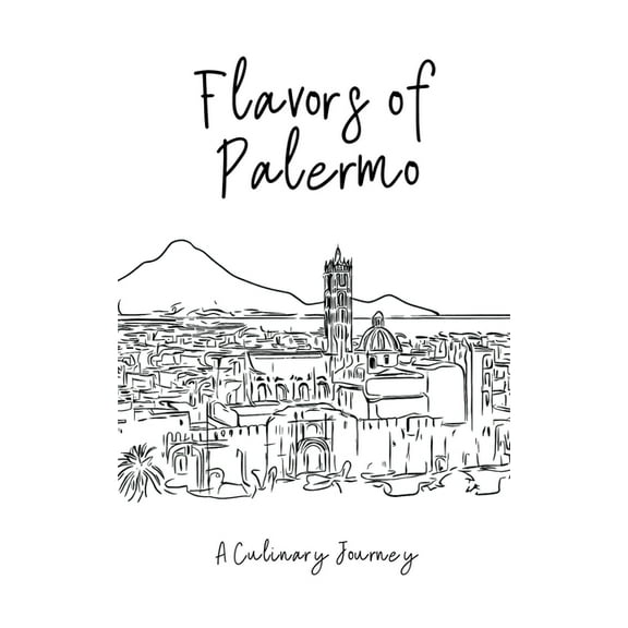 Flavours of Palermo: A Culinary Journey, (Paperback)