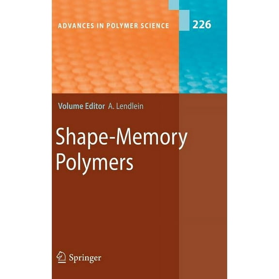 Advances in Polymer Science Shape-Memory Polymers, Book 226, (Hardcover)