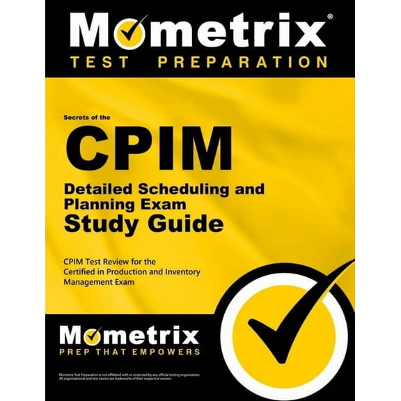 Mometrix Secrets Study Guides: CPIM Detailed Scheduling and Planning Exam Study Guide : CPIM Test Review for the Certified in Production and Inventory Management Exam (Paperback)