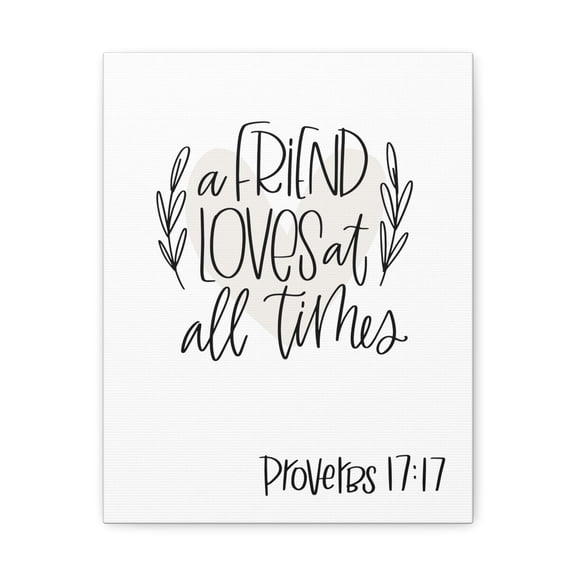 Scripture Walls Proverbs 17:17 A Friend Loves At All Times Bible Verse Canvas Christian Wall Art Ready To Hang