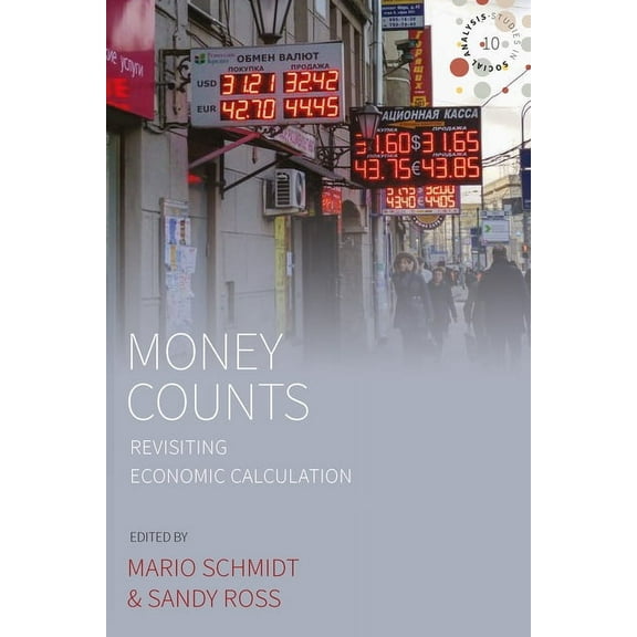 Studies in Social Analysis Money Counts: Revisiting Economic Calculation, Book 10, (Paperback)