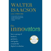 The Innovators: How a Group of Hackers, Geniuses, and Geeks Created the Digital Revolution [Paperback - Used]