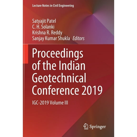 Lecture Notes in Civil Engineering Proceedings of the Indian Geotechnical Conference 2019: Igc-2019 Volume III, Book 136, (Paperback)