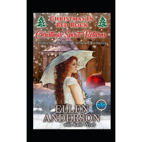 Christmas in Red Rock: Christmas Spirit Returns: Historical Western Romance (Paperback)
