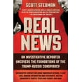 thumbnail image 2 of Real News : An Investigative Reporter Uncovers the Foundations of the Trump-Russia Conspiracy (Hardcover), 2 of 2