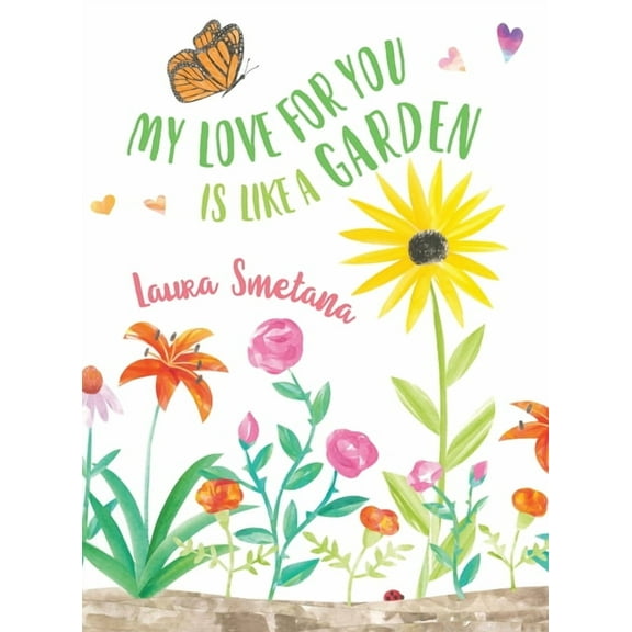 My Love for You Is Like a Garden, (Hardcover)