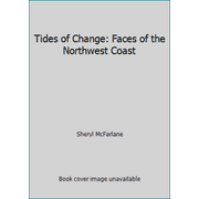 Tides of Change: Faces of the Northwest Coast, Used [Hardcover]