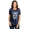 thumbnail image 2 of I Woke Up Like This Women's Fashion Relaxed T-Shirt Tee Heather Navy 2X-Large, 2 of 3