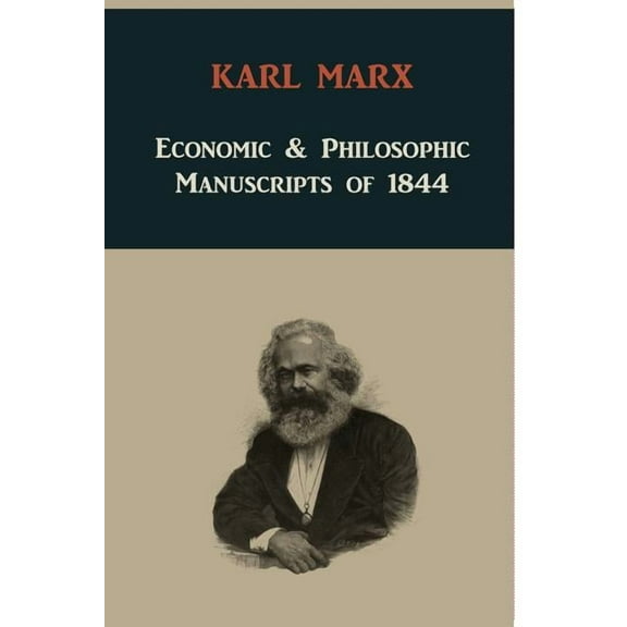 Economic & Philosophic Manuscripts of 1844, (Paperback)