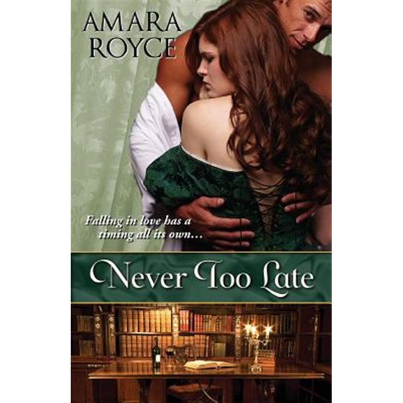 Pre-Owned Never Too Late (Paperback) by Amara Royce