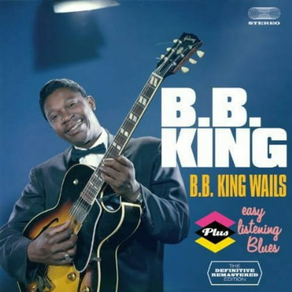 B.B. King - B.B. King Wails   Easy Listening Blues - Music & Performance - CD