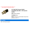 thumbnail image 2 of A/C High Side Pressure Switch - Compatible with 2005 - 2015 Audi A6 Quattro 2006 2007 2008 2009 2010 2011 2012 2013 2014, 2 of 2
