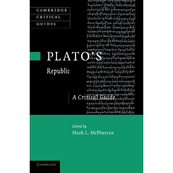 Cambridge Critical Guides Plato's 'Republic': A Critical Guide, (Paperback)