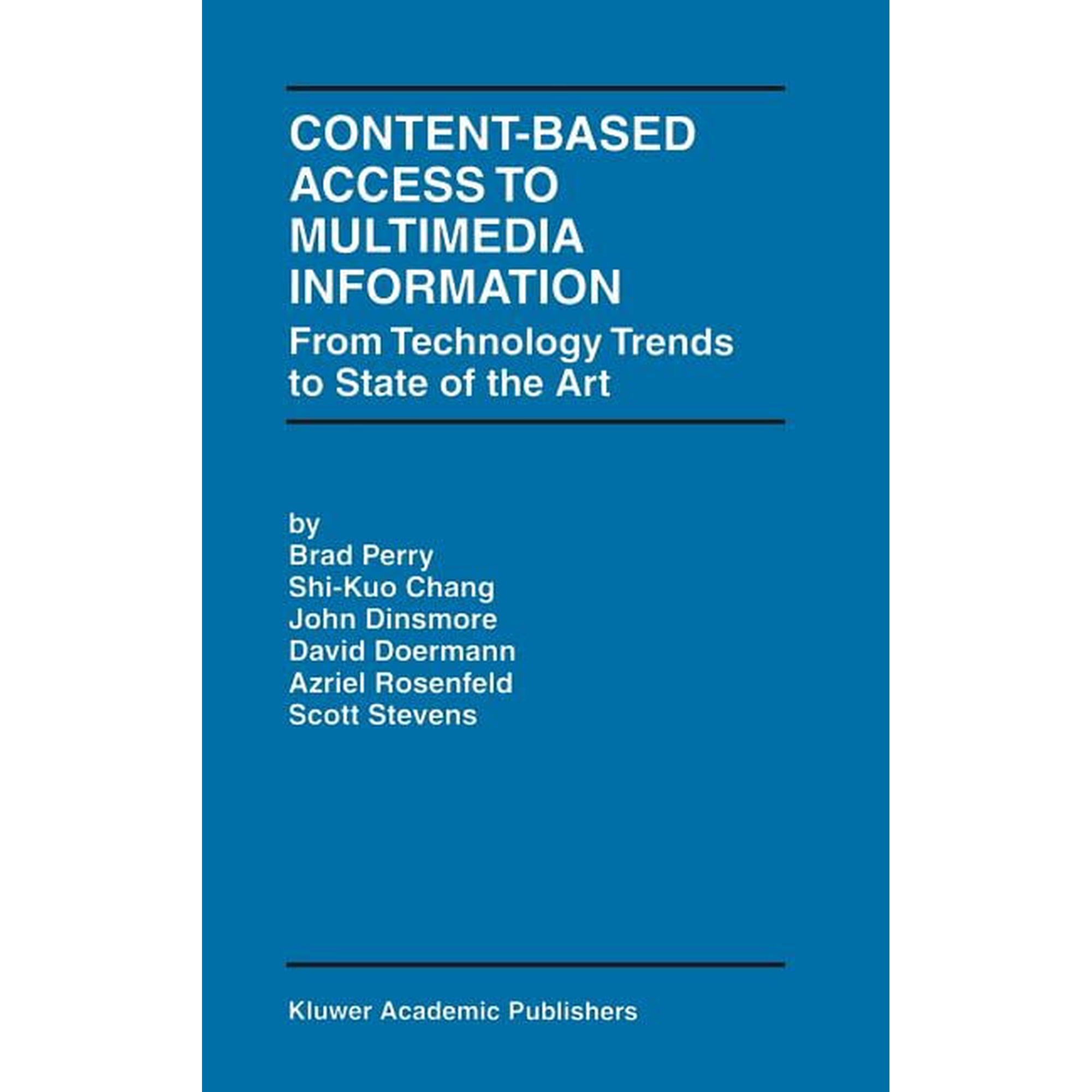 The Springer International Engineering a Content-Based Access to Multimedia Information: From Technology Trends to State of the Art Book 503 (Hardcover)