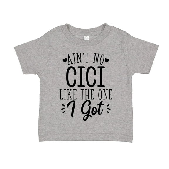 Ain't No Cici Like The One I Got Toddler T-Shirt 2T Athletic Heather