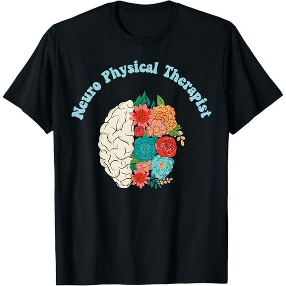 Neuro Physical Therapist Brain Flower PT Physical Therapy T-Shirt, F800 Tshirt All Size S-5XL