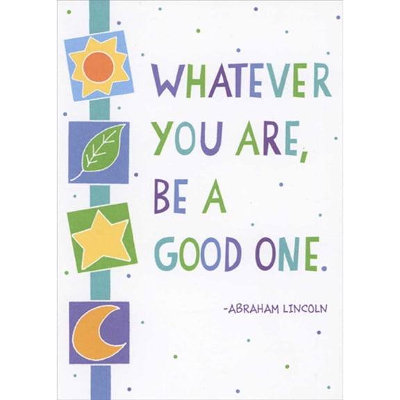 RSVP Whatever You Are, Be a Good One - Abraham Lincoln: Sun, Leaf, Star, and Moon Father's Day Card for Son