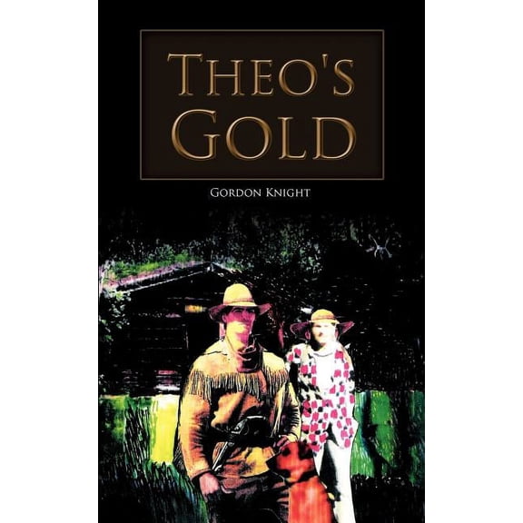 Theo's Gold, (Paperback)