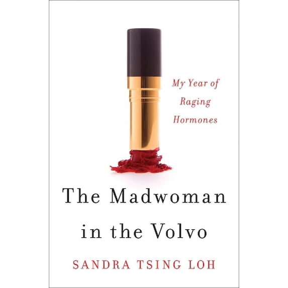 Pre-Owned The Madwoman in the Volvo: My Year of Raging Hormones (Hardcover) 0393088685 9780393088687
