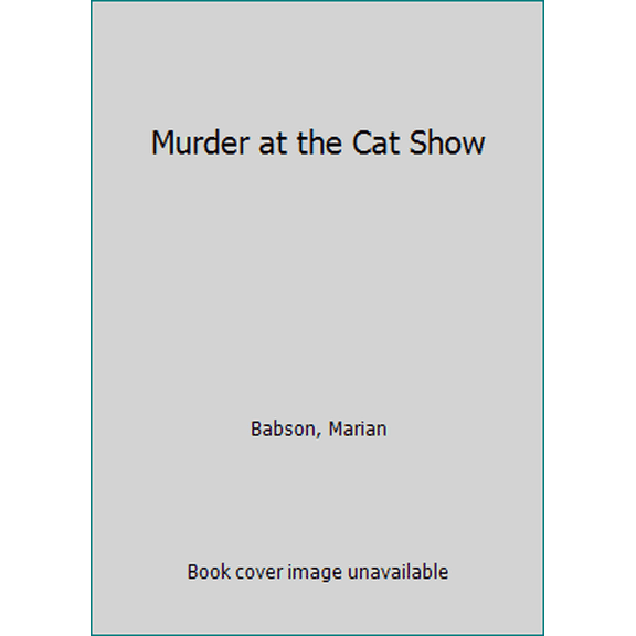 Pre-Owned Murder at the Cat Show (Unknown) 0553285904 9780553285901