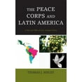 thumbnail image 1 of The Peace Corps and Latin America: In the Last Mile of U.S. Foreign Policy, 1 of 1