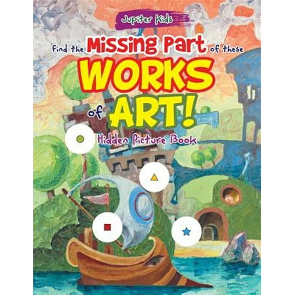 Pre-Owned Find the Missing Part of these Works of Art! Hidden Picture Book (Paperback)