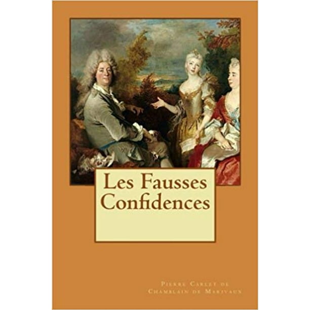 Résumé Par Scène Les Fausses Confidences Les Fausses Confidences - eBook - Walmart.com - Walmart.com