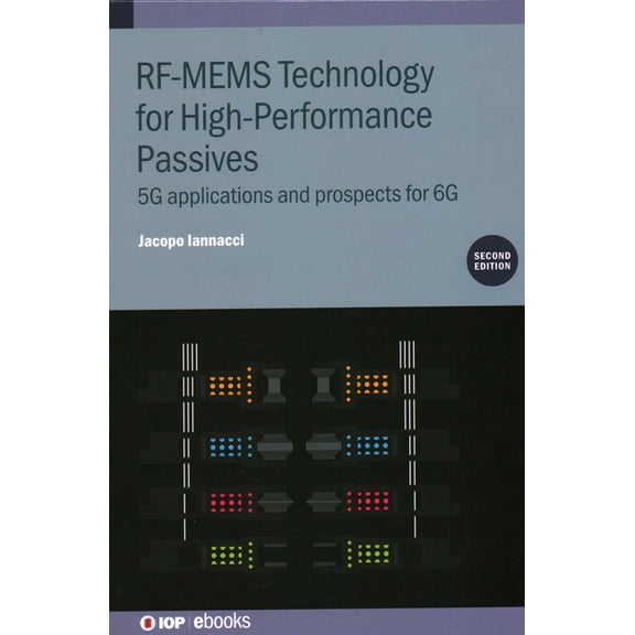 RF-MEMS Technology for High-Performance Passives (Second Edition): 5G applications and prospects for 6G, (Hardcover)