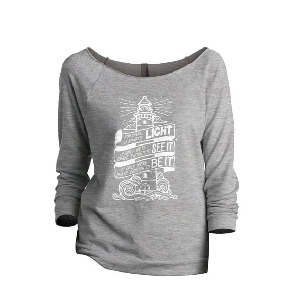 For There Is Always Light If Only We're Brave Enough Women's Fashion Slouchy 3/4 Sleeves Raglan Lightweight Sweatshirt Sport Gray X-Large
