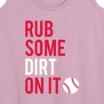 thumbnail image 3 of Instant Message - Rub Some Dirt On It - Women's Racerback Tank Top, 3 of 6
