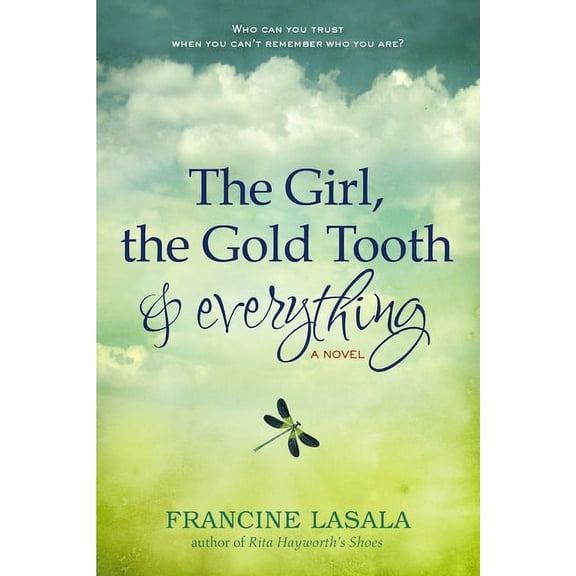 The Girl, the Gold Tooth, and Everything, (Paperback)
