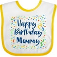 thumbnail image 3 of Inktastic Happy Birthday Mommy Boys or Girls Baby Bib, 3 of 4