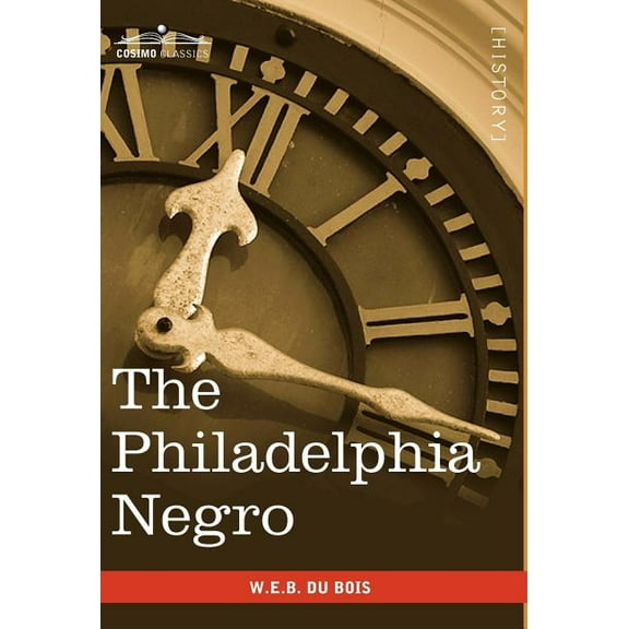 The Philadelphia Negro (Hardcover)