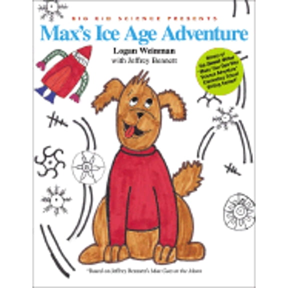 Pre-Owned Max's Ice Age Adventure (Paperback) by Logan Weinman, Jeffrey Bennett