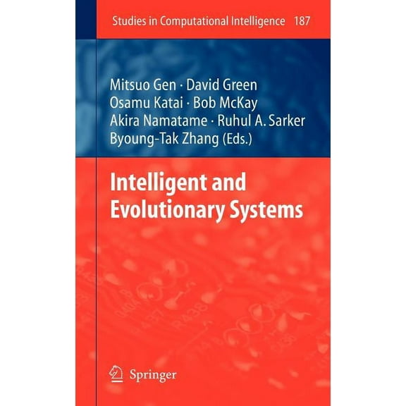 Studies in Computational Intelligence Intelligent and Evolutionary Systems, Book 187, (Hardcover)